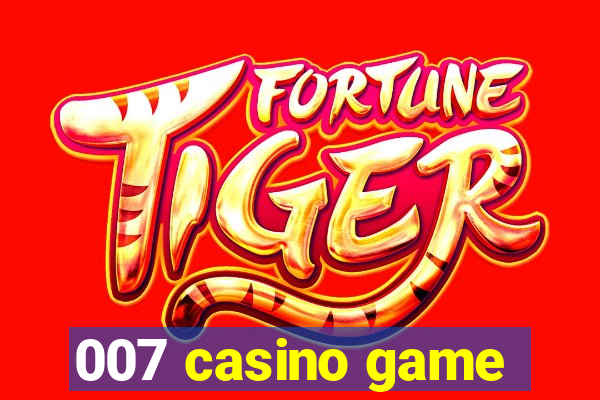 007 casino game